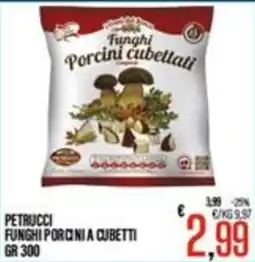 Supermercati EffePiù Petrucchi funghi porcini a cubetti offerta