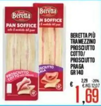 Supermercati EffePiù Beretta più tramezzino prosciutto cotto / prosciutto praga offerta