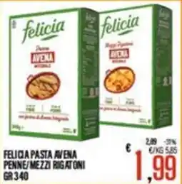 Supermercati EffePiù Felicia pasta avena penne/mezzi rigatoni offerta