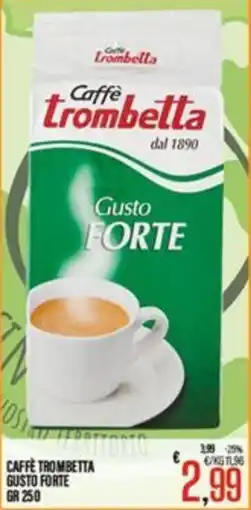 Supermercati EffePiù Caffè Trombetta Gusto Forte offerta