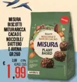 Supermercati EffePiù Misura biscotti naturaricca cacao e nocciole/dattero e avena offerta