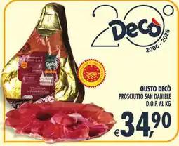 Deco Maxistore Gusto Decò Prosciutto San Daniele D.O.P. offerta