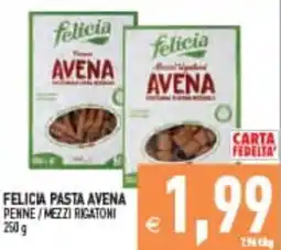 Iperfamily Felicia pasta avena penne/mezzi rigatoni offerta
