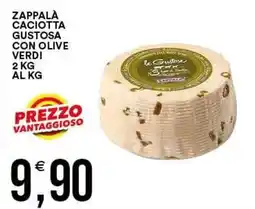 Vantaggio Cash&Carry Zappalà caciotta gustosa con olive verdi offerta