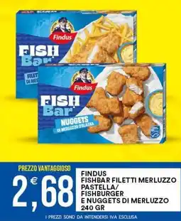 Vantaggio Cash&Carry Findus Fishbar filetti merluzzo pastella/fishburger e nuggets di merluzzo offerta