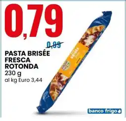 Eurospin PASTA BRISÉE FRESCA ROTONDA offerta