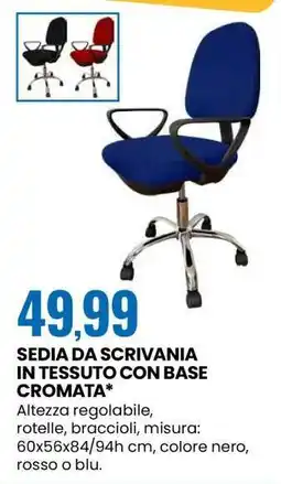 Eurospin SEDIA DA SCRIVANIA IN TESSUTO CON BASE CROMATA offerta