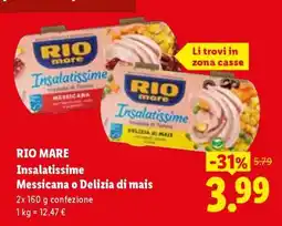 Lidl RIO MARE Insalatissime Messicana o Delizia di mais offerta