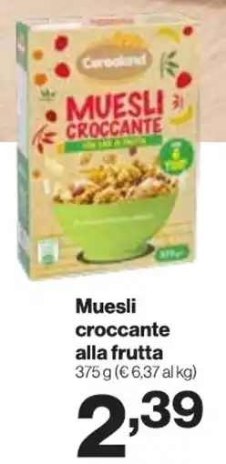 In'S Mercato Cereoland Muesli croccante alla frutta offerta