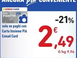 Spazio Conad Carta Insieme Più Conad Card offerta