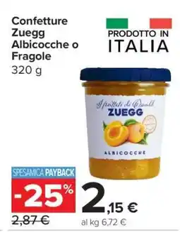 Carrefour Confetture Zuegg Albicocche o Fragole offerta