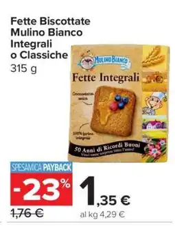 Carrefour Fette Biscottate Mulino Bianco Integrali o Classiche offerta