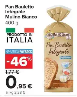 Carrefour Pan Bauletto Integrale Mulino Bianco offerta