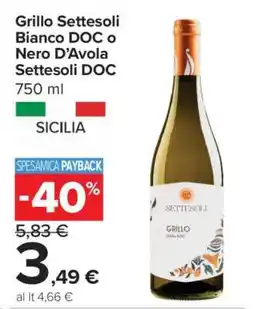 Carrefour Grillo Settesoli Bianco DOC o Nero D’Avola Settesoli DOC offerta