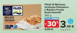 Carrefour Filetti di Merluzzo Gratinato Pomodoro e Basilico Frosta Gusti Assortiti offerta