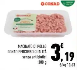 Conad City Macinato di pollo Conad Percorso Qualità senza antibiotici offerta