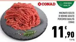 Conad Superstore Macinato scelto di bovino adulto Percorso Qualità Conad offerta