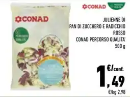Conad City Julienne di pan di zucchero e radicchio rosso Conad Percorso Qualità offerta