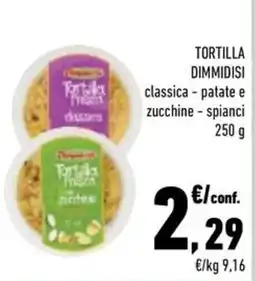 Conad City Tortilla Dimmidisi classica - patate e zucchine - spianci offerta