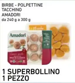 Conad City Birbe polpette tacchino Amadori offerta
