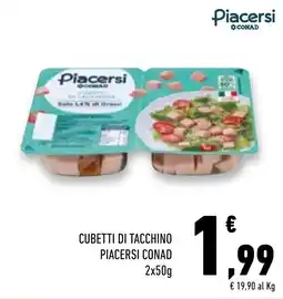Conad Superstore Cubetti di tacchino Piacersi Conad offerta