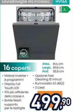 Unieuro Lavastoviglie da incasso HV16A offerta