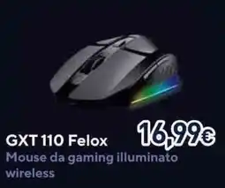 Unieuro GXT 110 Felox Mouse da gaming illuminato wireless offerta