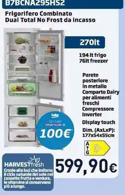 Unieuro Frigorifero Combinato Dual Total No Frost da incasso Beko offerta