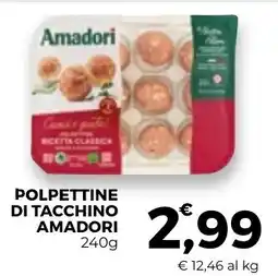 Conad Superstore Polpettine di tacchino Amadori offerta