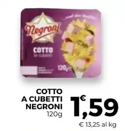 Conad Superstore Cotto a cubetti Negroni offerta