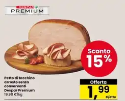 Interspar Pettro di tacchino arrosto senza conservanti Despar Premium offerta
