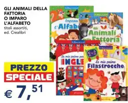 Esselunga Gli animali della fattoria o imparo l'alfabeto titoli assortiti, ed. Crealibri offerta