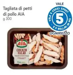 Galassia Tagliata di petti di pollo AIA offerta