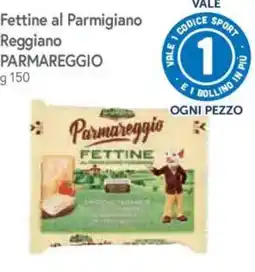 IperFamila Fettine al Parmigiano Reggiano Parmareggio offerta