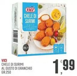 Maxipiù Vici Chele di surimi al gusto di granchio offerta