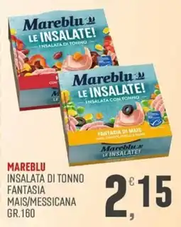 Maxipiù Mareblu insalata di tonno fantasia mais/messicana offerta