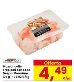Eurospar Mazzancolle Tropicali con coda Despar Premium offerta