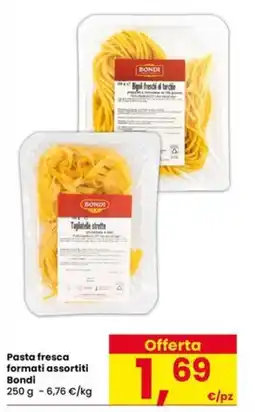 Eurospar Pasta fresca formati assortiti Bondi offerta