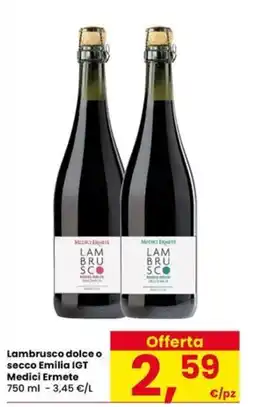 Eurospar Lambrusco dolce o secco Emilia IGT Medici Ermete offerta