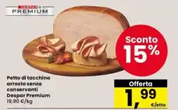 Eurospar Petto di tacchino arrosto senza conservanti Despar Premium offerta