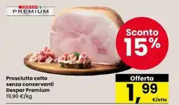 Eurospar Prosciutto cotto senza conservanti Despar Premium offerta