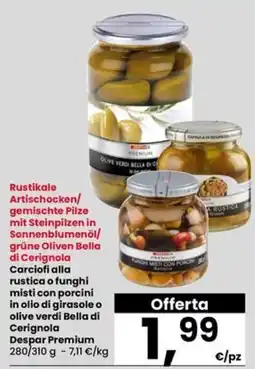 Interspar Carciofi alla rustica o funghi misti con porcini in olio di girasole o olive verdi Bella di Cerignola Despar Premium offerta