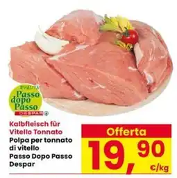 Interspar Polpa per tonnato di vitello Passo Dopo Passo Despar offerta