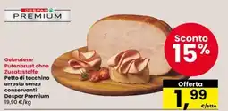Interspar Pettone di tacchino arrosto senza conservanti Despar Premium offerta