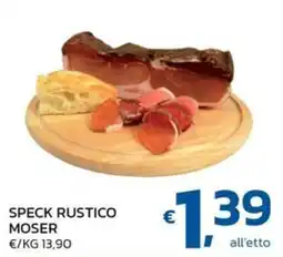 Ok Market Speck rustico Moser offerta