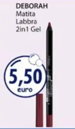 Acqua & Sapone Deborah matita labbra 2in1 gel offerta