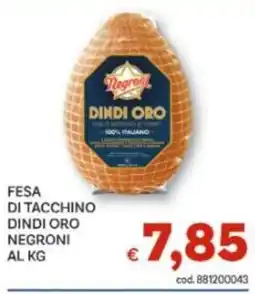 Vivo Supermercati Fesa di tacchino Dindi Oro Negroni offerta