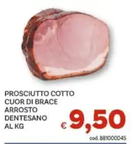 Vivo Supermercati Prosciutto cotto cuor di brace arrosto dentesano offerta