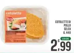 La Mimosa Supermercati Cotolette di pollo Selex offerta