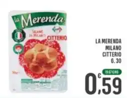 La Mimosa Supermercati La Merenda Salame di Milano Citterio offerta